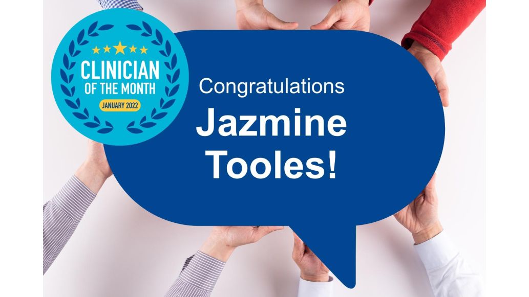 Clinician of the Month: Jazmine Tooles